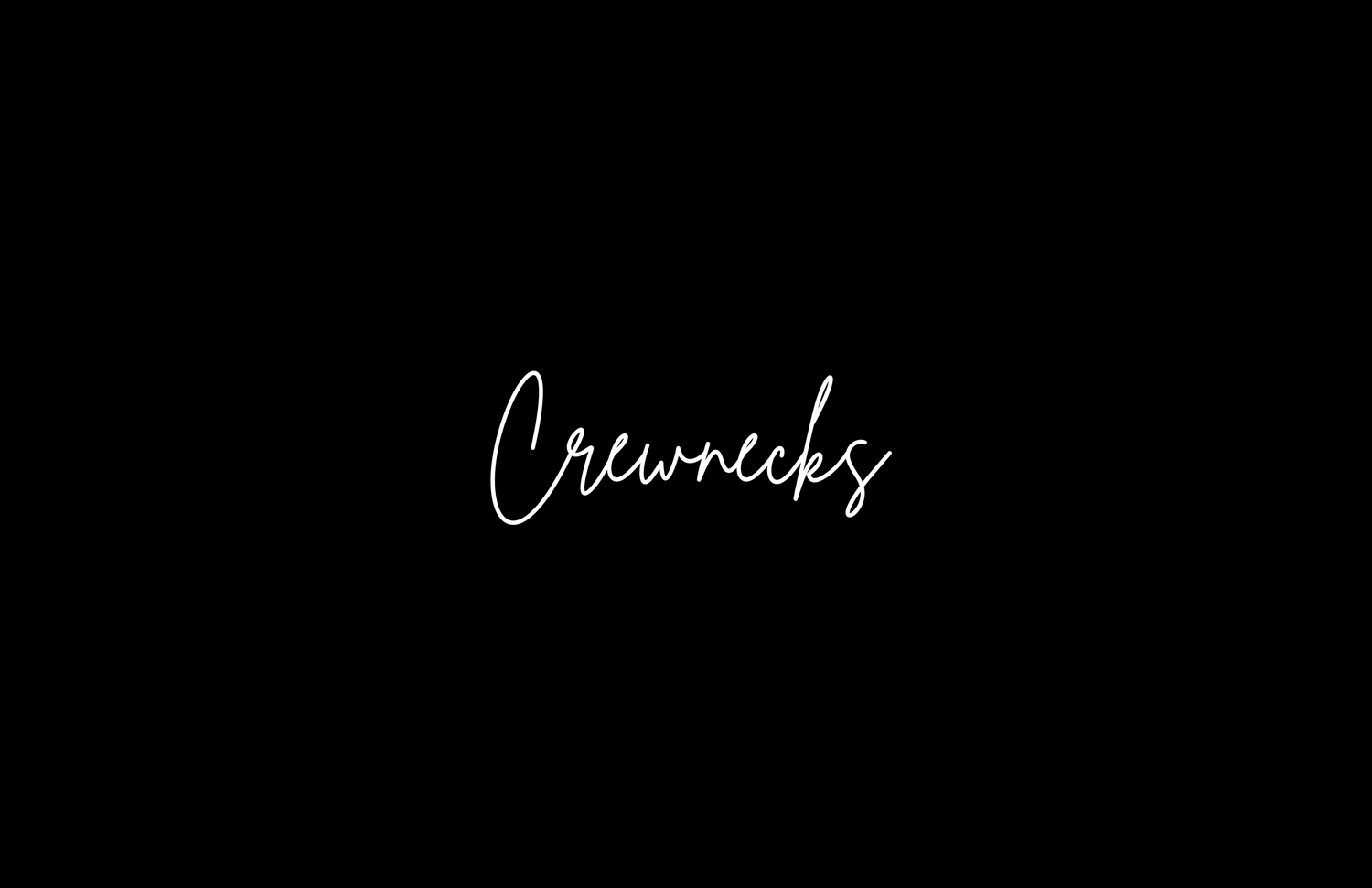Crew Necks